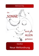 Mehmet Kilic - Die Sonne wird uns allen gehören
