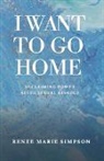 Renee Marie Simpson - I Want To Go Home