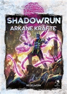 Kevi Czarnecki, Kevin Czarnecki, Jason Hardy, Jason M Hardy, Mason u a Hart - Shadowrun, Arkane Kräfte