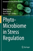 Manoj Kumar, Vive Kumar, Vivek Kumar, RAM PRASAD - Phyto-Microbiome in Stress Regulation