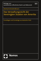 Eberhard Schmidt-Aßmann - Das Verwaltungsrecht der Vereinigten Staaten von Amerika