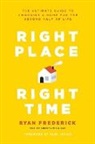 Ryan Frederick, Ryan (Smartliving 360) Frederick - Right Place, Right Time