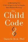 Ph.D. Danielle Dick, Danielle Dick - The Child Code