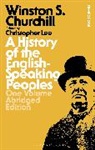 Sir Winston S Churchill, Sir Winston S. Churchill, Christopher Lee - A History of the English-Speaking Peoples: One Volume Abridged Edition