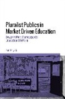 Ruth Boyask - Pluralist Publics in Market Driven Education