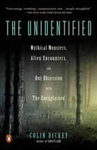 Colin Dickey - The Unidentified
