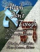 Behrman House, Linda Motzkin, Hara Person - Aleph Isn't Tough: An Introduction to Hebrew for Adults, Book 1