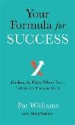 Jim Denney, Pat Williams - Your Formula for Success – Finding the Place Where Your Talent and Passion Meet