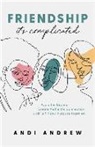 Andi Andrew - Friendship - It's Complicated