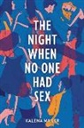 Kalena Miller - NIGHT WHEN NO ONE HAD SEX