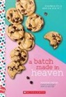 Suzanne Nelson - A Batch Made in Heaven: A Wish Novel