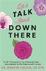 Jennifer Lincoln - Let's Talk About Down There