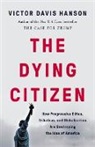 Victor D Hanson, Victor Davis Hanson - The Dying Citizen