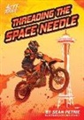 Sean Petrie, Carl Pearce - Threading the Space Needle