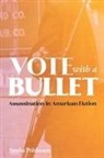 Professor Sascha Poehlmann, Sascha Poehlmann, Sascha Pohlmann, Sascha Pöhlmann - Vote with a Bullet