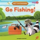 Meghan Gottschall - Go Fishing!