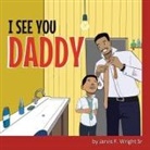 Jarvis F. Wright, Jarvis F. Wright Sr. - I See You Daddy