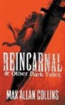 Max Allan Collins - Reincarnal and Other Dark Tales
