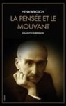 Henri Bergson - La Pensée et le Mouvant