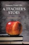 B. A. B. ED. Roger DiBattista - Lessons From Life - A Teacher's Story