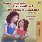 Shelley Admont, Kidkiddos Books - My Mom is Awesome (Romanian English Bilingual Book for Kids)