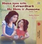 Shelley Admont, Kidkiddos Books - My Mom is Awesome (Romanian English Bilingual Book for Kids)