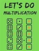 Cristie Publishing - Let's do Multiplication.100 Days Dare for Kids to Elevate Their Maths Skills