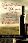 Elbert Pirtle, Patricia Pirtle - Recollections and Recipes of the Winery and the Vineyards Restaurant