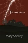 Mary Shelley - Frankenstein the Original 1818 Text (Reader's Library Classics)