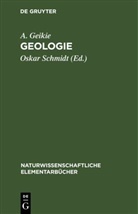 A Geikie, A. Geikie, Oskar Schmidt - Geologie