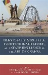 Leonardo A. Villalon, Leonardo A. Idrissa Villalon, Rahmane Idrissa, Leonardo A. Villalon, Leonardo A. Villalón - Democratic Struggle, Institutional Reform, and State Resilience in