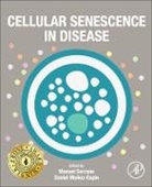 Manuel (EDT)/ Munoz-espin Serrano, Daniel Munos, Daniel Munoz-Espin, Manuel Serrano, Serrano Manuel - Cellular Senescence in Disease