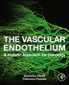 Francesco Pezzella, Francesco (Professor of Tumour Pathology Pezzella, Pezzella Francesco, Domenico Ribatti, Domenico (Full Professor of Human Anatomy Ribatti, Domenico (Professor of Human Anatomy Ribatti... - The Vascular Endothelium