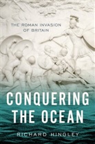 Richard Hingley, Richard (Professor of Roman Archaeology Hingley, Hingley Richard - Conquering the Ocean