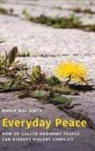 Roger Mac Ginty, Roger (Professor of Peace and Conflict Mac Ginty - Everyday Peace