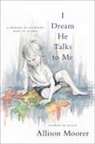 Allison Moorer - I Dream He Talks to Me