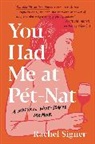 Rachel Signer - You Had Me at Pet-Nat