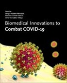 Sergio (EDT)/ Comas-garcfa Rosales-mendoza, Mauricio Comas-García, Mauricio Comas Garcia, Omar González-Ortega, Sergio Rosales Mendoza, Omar Gonzalez Ortega... - Biomedical Innovations to Combat Covid-19