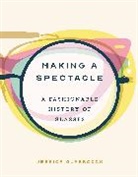 Jessica Glasscock - Making a Spectacle