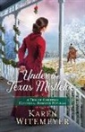 Karen Witemeyer - Under the Texas Mistletoe