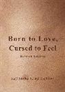 Samantha King Holmes, Samantha King Holmes - Born to Love, Cursed to Feel Revised Edition