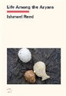 Ishmael Reed, Reed Ishmael - Life Among the Aryans