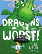 Alex Willan, Alex Willan - Dragons Are the Worst!