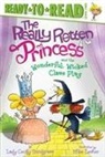 Lady Cecily Snodgrass, Mike Lester - The Really Rotten Princess and the Wonderful, Wicked Class Play