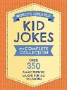 Editors of Applesauce Press, Editors of Applesauce Press, Editors of Cider Mill Press - The World's Greatest Kid Jokes