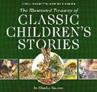 Thomas Nelson, Charles Santore - The Illustrated Treasury of Classic Children's Stories
