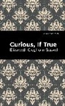 Elizabeth Cleghorn Gaskell - Curious, If True