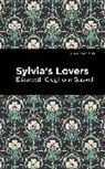 Elizabeth Cleghorn Gaskell - Sylvia's Lovers