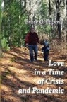 Bruce G Epperly - Love in a Time of Crisis and Pandemic