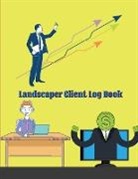 The Badass Maxim The Badass, Maxim The Badass - Landscaper Client Log Book: Personal Client Profile Log Book to Keep Track Your Customer Information - Landscaper Information Log Book for Keep Tr